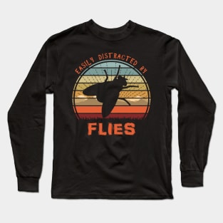 Easily Distracted By Flies Long Sleeve T-Shirt